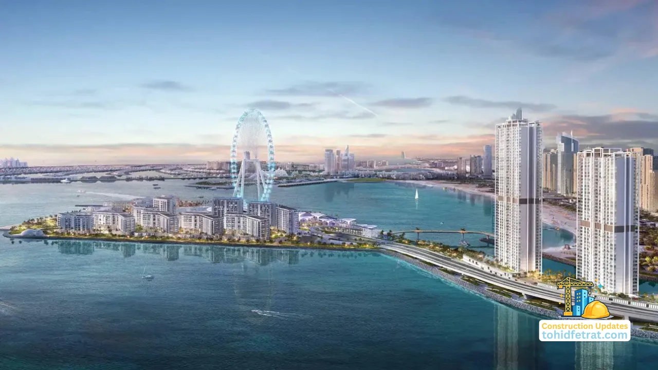 Bluewaters Island construction updates showcasing waterfront development, Ain Dubai, coastal infrastructure, and island community progress Presented by Tohid Fetrat